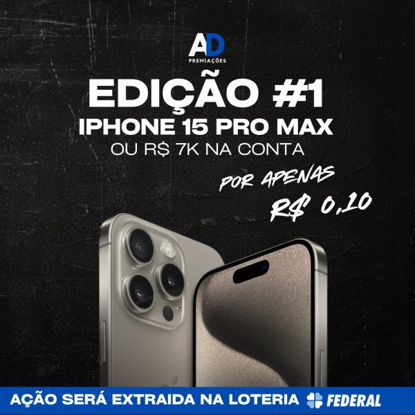 AÇÃO #1 - IPHONE 15 PRO MAX 256GB OU 7.000,00 NO PIX 💰